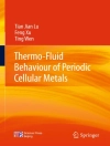 का आवरण Tian Jian Lu & Feng Xu: Thermo-Fluid Behaviour of Periodic Cellular Metals