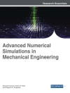Capa do Ashwani Kumar & Pravin P. Patil: Advanced Numerical Simulations in Mechanical Engineering Capa do Ashwani Kumar & Pravin P. Patil: Advanced Numerical Simulations in Mechanical Engineering