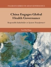 Couverture du L. Chan: China Engages Global Health Governance