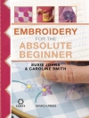 的封面 Susie Johns & Caroline Smith: Embroidery for the Absolute Beginner