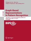 Обкладинка Cheng-Lin Liu & Bin Luo: Graph-Based Representations in Pattern Recognition
