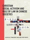 Copertina di Chris White & Fenggang Yang: Christian Social Activism and Rule of Law in Chinese Societies