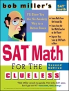 Cover of Bob Miller: Bob Miller's SAT Math for the Clueless, 2nd ed