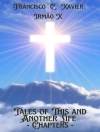 Cover of Irmao X & Francisco C. Xavier: Tales of This and Another Life - Chapters