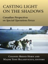 Cover of Bernd Horn & Tony Balasevicius: Casting Light on the Shadows