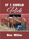 Cover of Don Miller: If I Could Ride