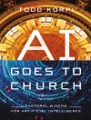 Cover of Todd Korpi: AI Goes to Church