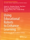 Cover von Dejian Liu & Ronghuai Huang: Using Educational Robots to Enhance Learning