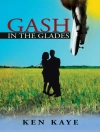 Cover of Ken Kay: Gash in the Glades