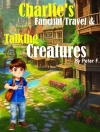 Portada de Peter F.: Charlie's Fanciful Travel & Talking Creatures