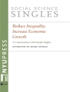 Hoes van Joseph Stiglitz: Reduce Inequality, Increase Economic Growth