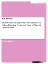 Hoes van B W Namano: Factors Influencing Public Participation in Urban Planning Projects. A Case of Nairobi Central Ward