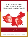 का आवरण Kai Marchal & Carl K. Y. Shaw: Carl Schmitt and Leo Strauss in the Chinese-Speaking World