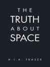 Обложка H.L.A. Fraser: The Truth About Space Обложка H.L.A. Fraser: The Truth About Space