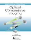 Couverture du Adrian (Electro-Optical Engineering Unit, Ben-Gurion University of the Negev) Stern: Optical Compressive Imaging Couverture du Adrian (Electro-Optical Engineering Unit, Ben-Gurion University of the Negev) Stern: Optical Compressive Imaging