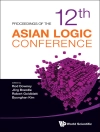Cover of Rodney G Downey & Jorg Brendle: PROCEEDINGS OF THE 12TH ASIAN LOGIC CONFERENCE