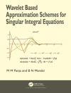 Couverture du Birendra Nath (Indian Statistical Institute, Kolkata, India) Mandal & Madan Mohan (Dept. of Mathematics, Visva Bharati Central Univ., India) Panja: Wavelet Based Approximation Schemes for Singular Integral Equations Couverture du Birendra Nath (Indian Statistical Institute, Kolkata, India) Mandal & Madan Mohan (Dept. of Mathematics, Visva Bharati Central Univ., India) Panja: Wavelet Based Approximation Schemes for Singular Integral Equations