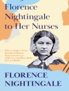 Cover of Florence Nightingale & F. J. Cross: Florence Nightingale to Her Nurses