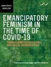 Cover of Hawzhin Azeez & Asanda-Jonas Benya: Emancipatory Feminism in the Time of Covid-19