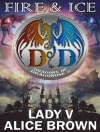 Couverture du Alice Brown & Lady V: Fire & Ice, Dragons of Dragonose book 2