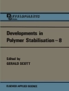 Обкладинка G. Scott: Developments in Polymer Stabilisation-8