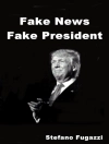 Cover von Stefano Fugazzi: Fake News Fake President