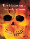 Capa do ANNE: The Haunting of Berkely Manor