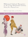 Cover of Joseph Clarke & John Horne: Militarized Cultural Encounters in the Long Nineteenth Century