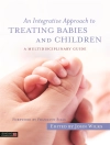 Cover of John Wilks: An Integrative Approach to Treating Babies and Children