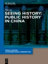 का आवरण LI Na: Seeing History: Public History in China