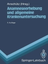 Copertina di Felix Anschutz: Anamneseerhebung und allgemeine Krankenuntersuchung