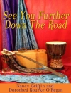Copertina de Nancy Griffin & Dorothea Rourke-O'Regan: See You Further Down the Road