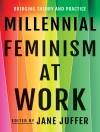 Cover of Jane Juffer: Millennial Feminism at Work