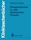 Cover von Martin Dittmann: Respiratoren in der klinischen Praxis