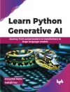 Couverture du Indrajit Kar & Ralte Zonunfeli: Learn Python Generative AI Couverture du Indrajit Kar & Ralte Zonunfeli: Learn Python Generative AI