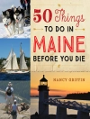Copertina de Nancy Griffin: 50 Things to Do in Maine Before You Die