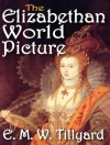 Cover of E.M.W. Tillyard: Elizabethan World Picture