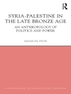 Copertina de Emanuel (National Research Council, Argentina & University of Helsinki, Finland.) Pfoh: Syria-Palestine in The Late Bronze Age