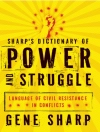 Cover of Gene Sharp: Sharp's Dictionary of Power and Struggle