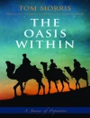 Cover of Tom Morris: The Oasis Within