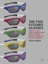 Cover of P. Micic: The Five Futures Glasses