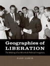 Cover of Alex Lubin: Geographies of Liberation
