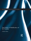 Pokrywa Carlos Closa: The Politics of Ratification of EU Treaties Pokrywa Carlos Closa: The Politics of Ratification of EU Treaties