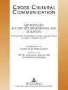 Cover of Hess-Luttich Ernest W.B. Hess-Luttich & Kuruyazici Nilufer Kuruyazici: Metropolen als Ort der Begegnung und Isolation