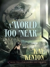 Cover of Kay Kenyon: A World Too Near