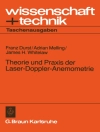 Pokrywa Franz Durst & Adrian Melling: Theorie und Praxis der Laser-Doppler-Anemometrie