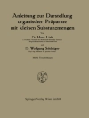 Cover of Hans Lieb & Wolfgang Schoniger: Anleitung zur Darstellung organischer Präparate mit kleinen Substanzmengen