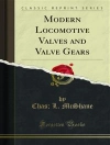 का आवरण Chas; L. McShane: Modern Locomotive Valves and Valve Gears