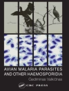 Omslag till Gediminas Valkiunas: Avian Malaria Parasites and other Haemosporidia