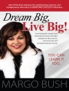 Copertina di Margo Bush: Dream Big, Live Big!